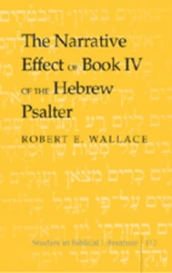 Title: The Narrative Effect of Book IV of the Hebrew Psalter