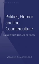 Title: Politics, Humor and the Counterculture