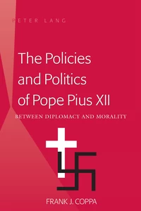 Title: The Policies and Politics of Pope Pius XII