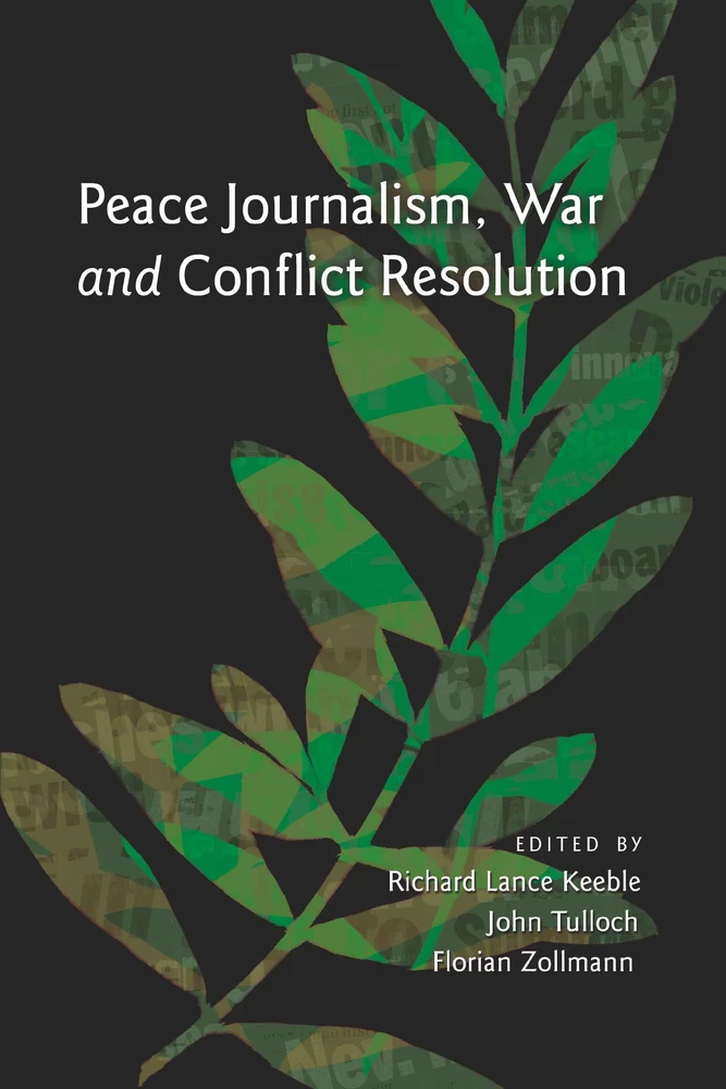 Title: Peace Journalism, War and Conflict Resolution