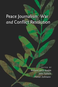 Title: Peace Journalism, War and Conflict Resolution