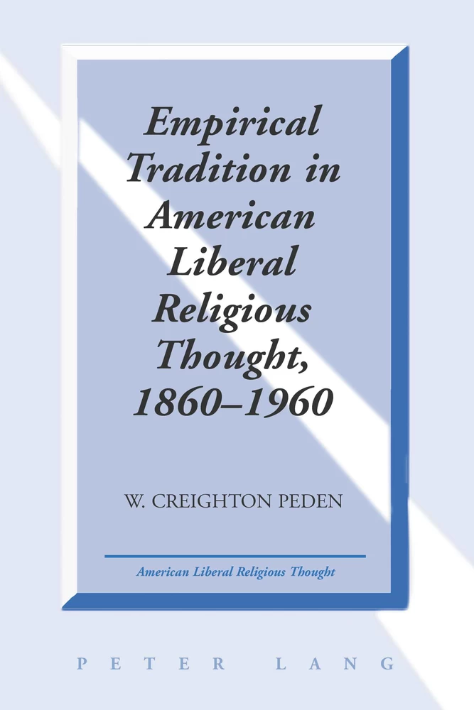 Title: Empirical Tradition in American Liberal Religious Thought, 1860-1960