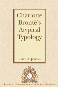 Title: Charlotte Brontë’s Atypical Typology