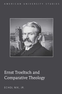 Title: Ernst Troeltsch and Comparative Theology