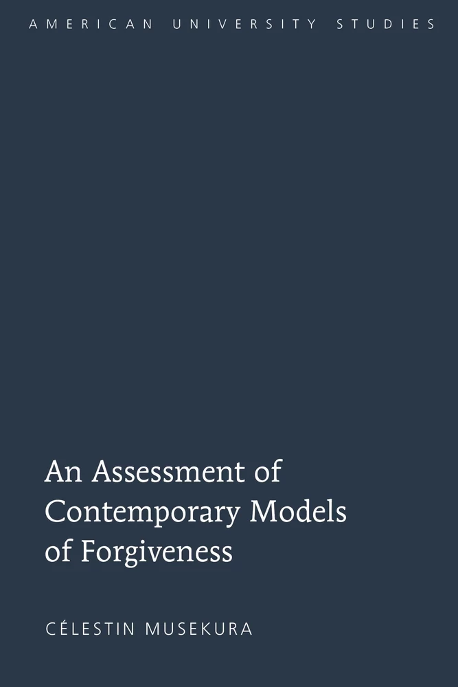 Title: An Assessment of Contemporary Models of Forgiveness