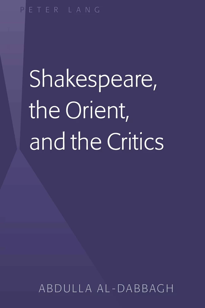 Title: Shakespeare, the Orient, and the Critics