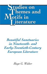 Title: Beautiful Sanctuaries in Nineteenth- and Early-Twentieth-Century European Literature