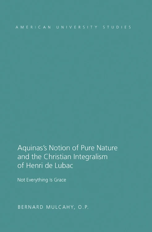 Title: Aquinas’s Notion of Pure Nature and the Christian Integralism of Henri de Lubac