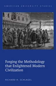 Title: Forging the Methodology that Enlightened Modern Civilization