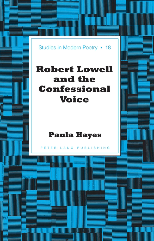 Title: Robert Lowell and the Confessional Voice