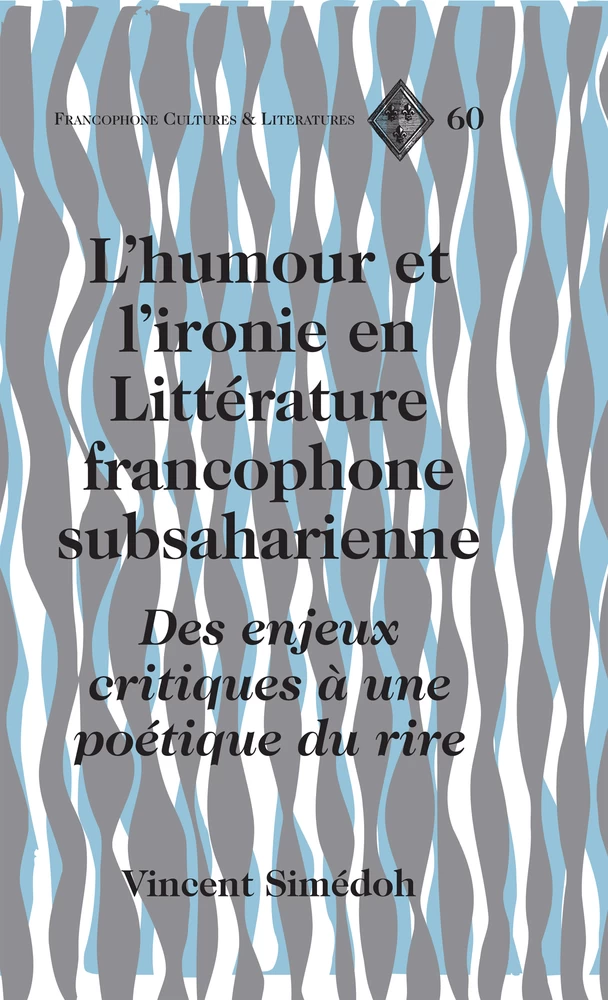 Titre: L’humour et l’ironie en Littérature francophone subsaharienne