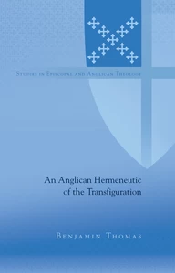 Title: An Anglican Hermeneutic of the Transfiguration