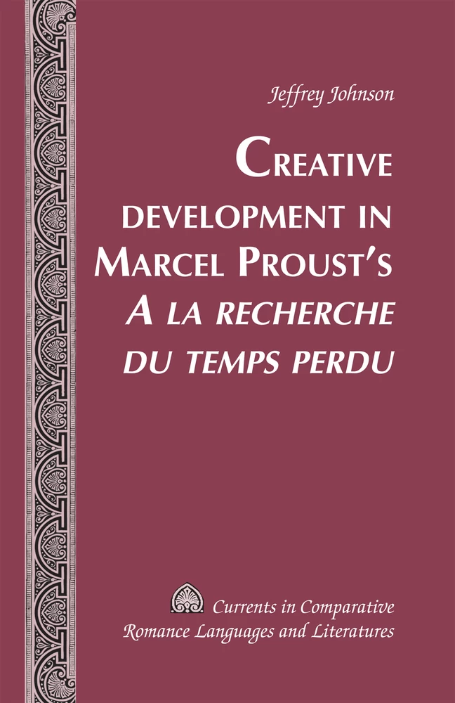 Title: Creative Development in Marcel Proust’s «A la recherche du temps perdu»