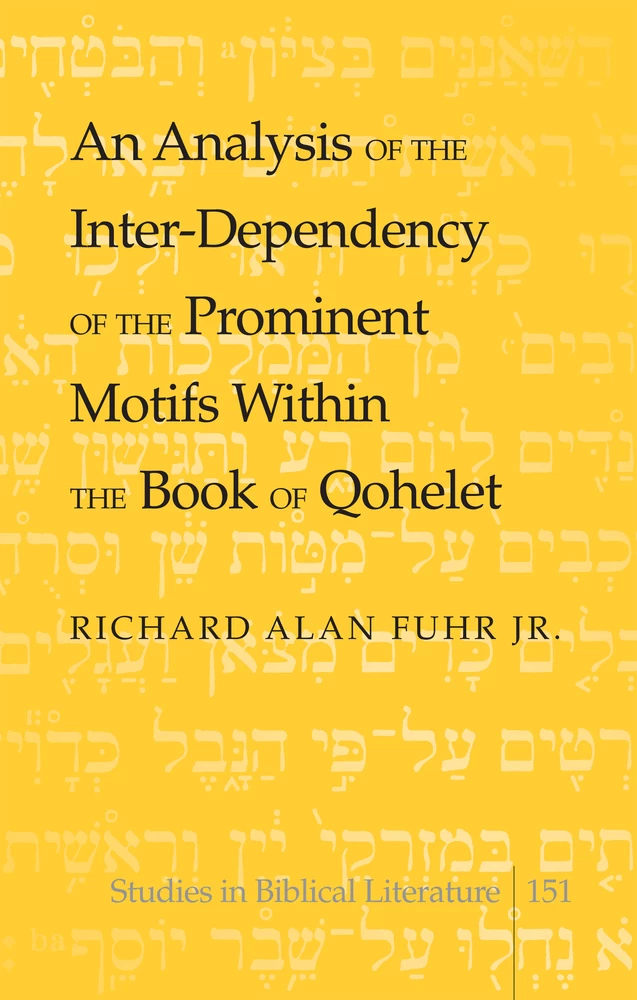Title: An Analysis of the Inter-Dependency of the Prominent Motifs Within the Book of Qohelet