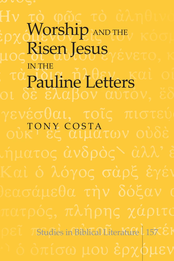 Title: Worship and the Risen Jesus in the Pauline Letters