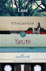 Title: Lost Histories of Youth Culture