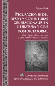 Title: Figuraciones del deseo y coyunturas generacionales en literatura y cine postdictatorial