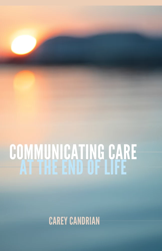 Title: Communicating Care at the End of Life