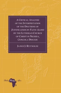 Title: A Critical Analysis of the Interpretation of the Doctrine of «Justification by Faith Alone» by the Lutheran Church of Christ in Nigeria, Gongola Diocese