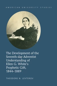Title: The Development of the Seventh-day Adventist Understanding of Ellen G. White’s Prophetic Gift, 1844-1889