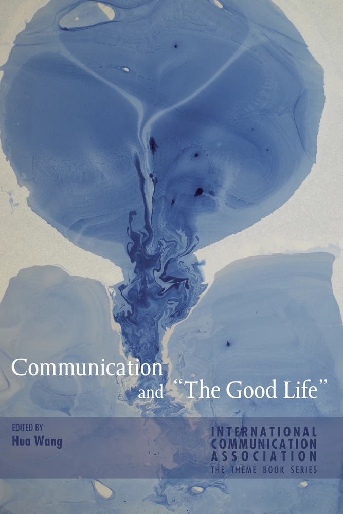 Title: Communication and «The Good Life»