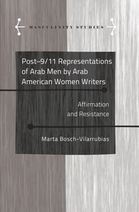 Title: Post-9/11 Representations of Arab Men by Arab American Women Writers