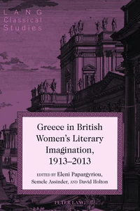 Title: Greece in British Women's Literary Imagination, 1913–2013