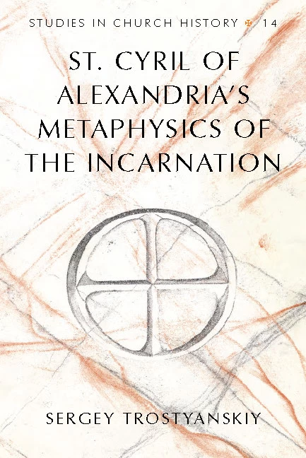 Title: St. Cyril of Alexandria's Metaphysics of the Incarnation
