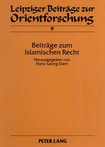 Titel: Beiträge zum Islamischen Recht
