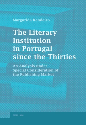 Title: The Literary Institution in Portugal since the Thirties