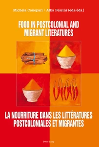 Title: Food in postcolonial and migrant literatures- La nourriture dans les littératures postcoloniales et migrantes