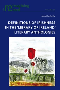 Title: Definitions of Irishness in the ‘Library of Ireland’ Literary Anthologies