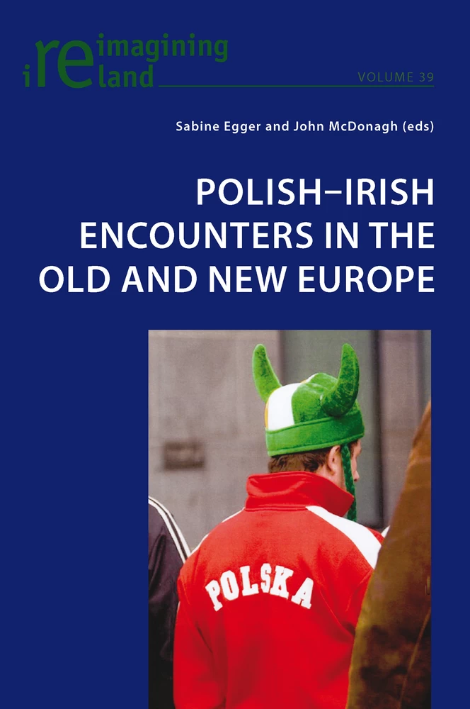 Title: Polish-Irish Encounters in the Old and New Europe
