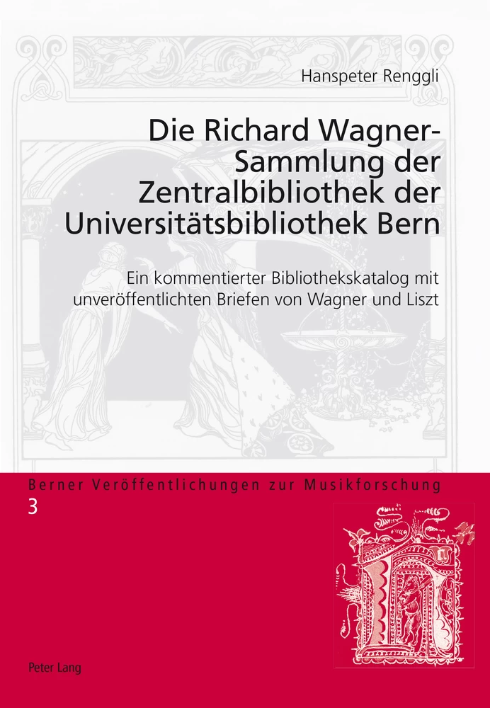 Titel: Die Richard Wagner-Sammlung der Zentralbibliothek der Universitätsbibliothek Bern