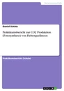 Título: Praktikumsbericht zur CO2 Produktion (Fotosynthese) von Fieberquellmoos