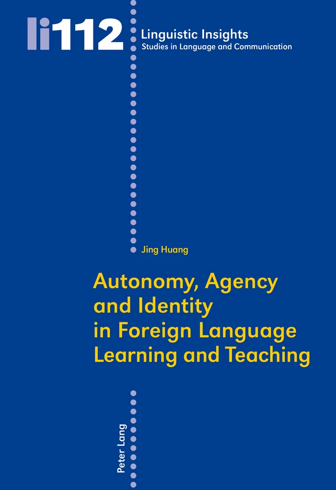 Title: Autonomy, Agency and Identity in Foreign Language Learning and Teaching