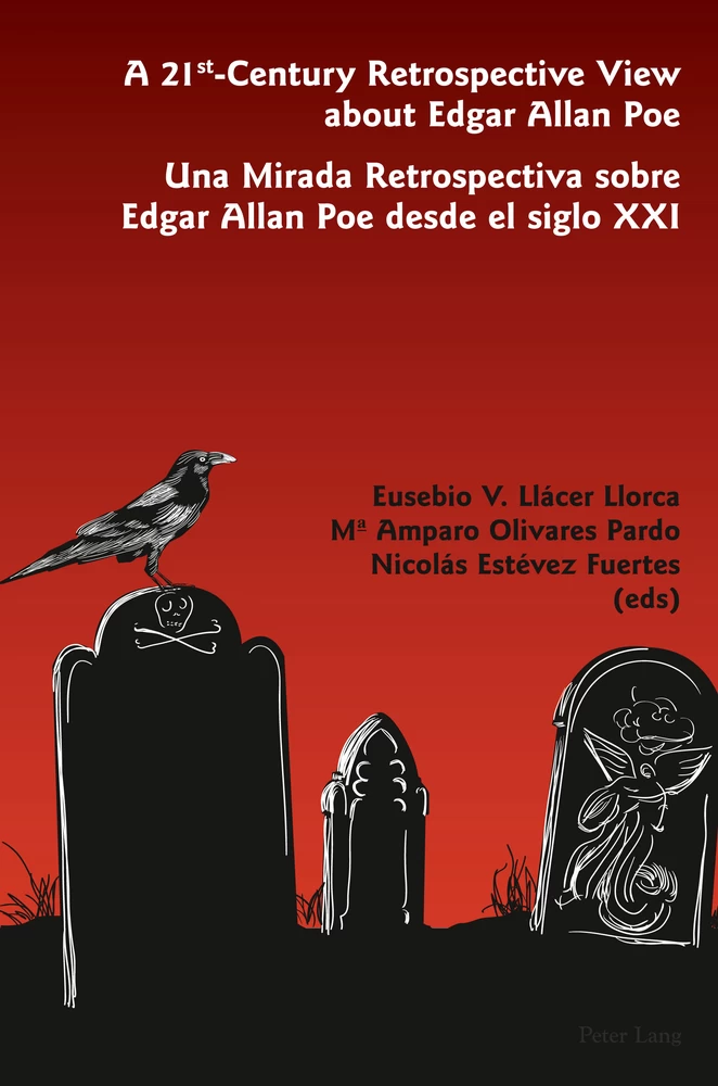 Title: A 21 st -Century Retrospective View about Edgar Allan Poe- Una Mirada Retrospectiva sobre Edgar Allan Poe desde el siglo XXI