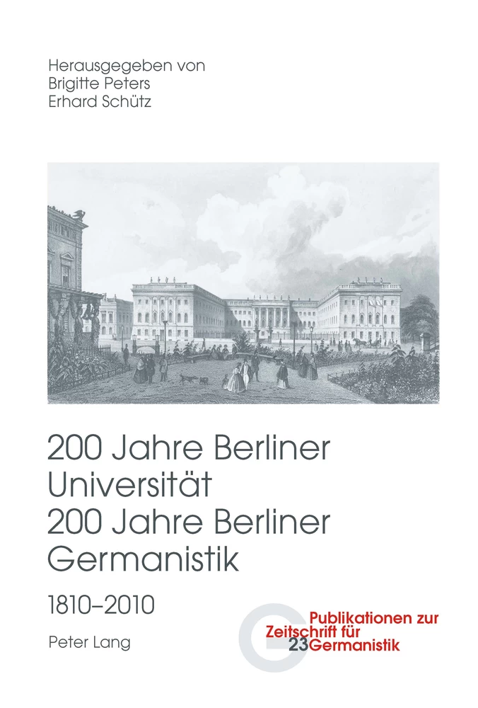 Titel: 200 Jahre Berliner Universität- 200 Jahre Berliner Germanistik- 1810-2010