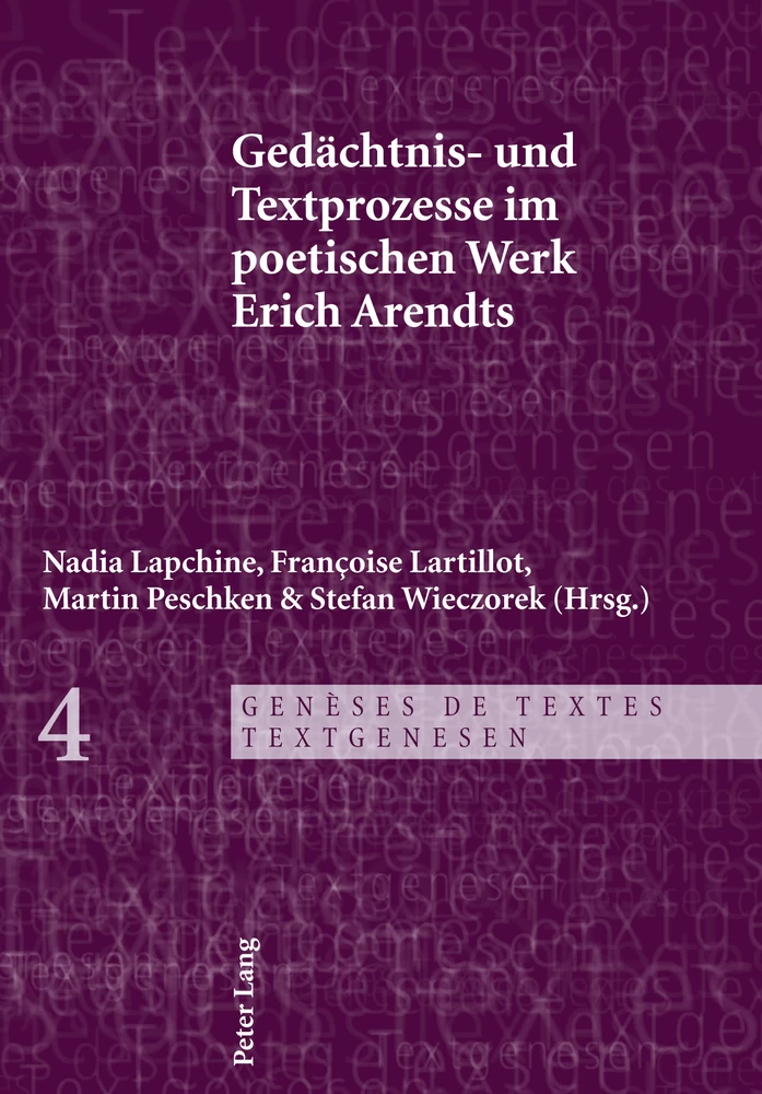 Titel: Gedächtnis- und Textprozesse im poetischen Werk Erich Arendts