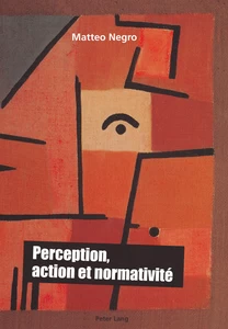 Title: Perception, action et normativité