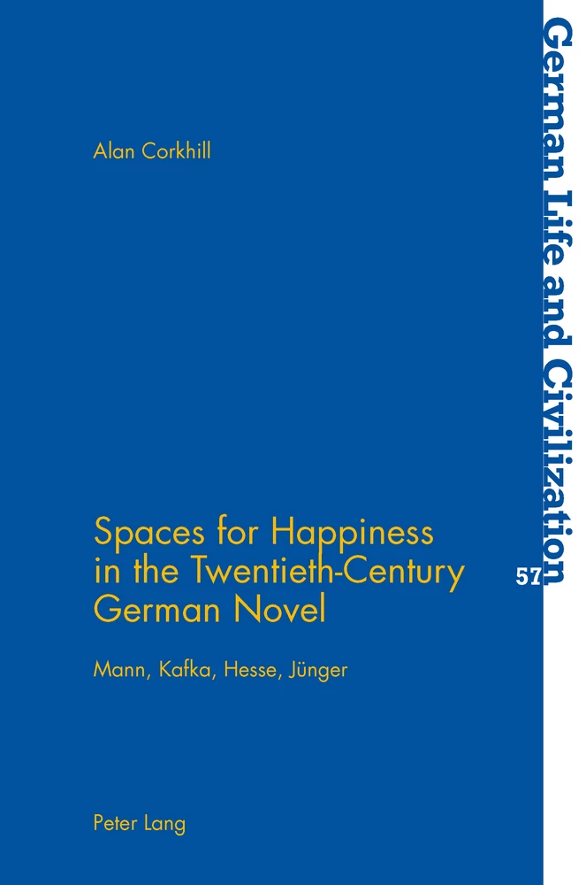 Title: Spaces for Happiness in the Twentieth-Century German Novel