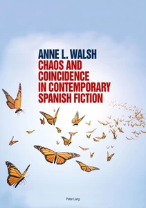 Title: Chaos and Coincidence in Contemporary Spanish Fiction