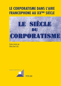 Title: Le corporatisme dans l’aire francophone au XX ème  siècle