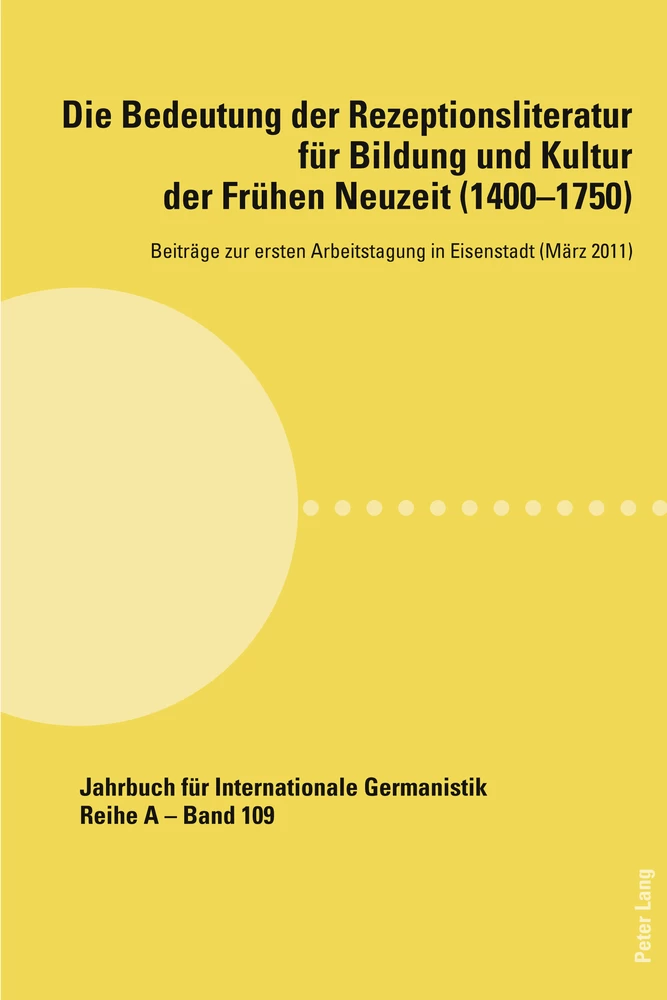 Title: Die Bedeutung der Rezeptionsliteratur für Bildung und Kultur der Frühen Neuzeit (1400-1750), Bd. 1
