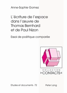 Titre: L’écriture de l’espace dans l’œuvre de Thomas Bernhard et de Paul Nizon