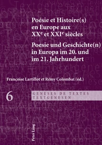 Titre: Poésie et Histoire(s) en Europe aux XXe et XXIe siècles - Poesie und Geschichte(n) in Europa im 20. und im 21. Jahrhundert