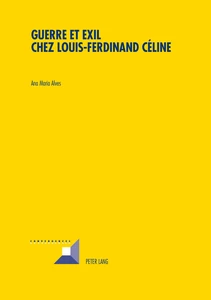 Title: Guerre et Exil chez Louis-Ferdinand Céline