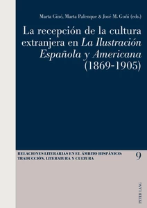 Title: La recepción de la cultura extranjera en «La Ilustración Española y Americana»(1869-1905)