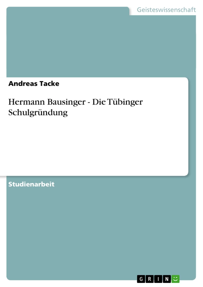 Titel: Hermann Bausinger - Die Tübinger Schulgründung