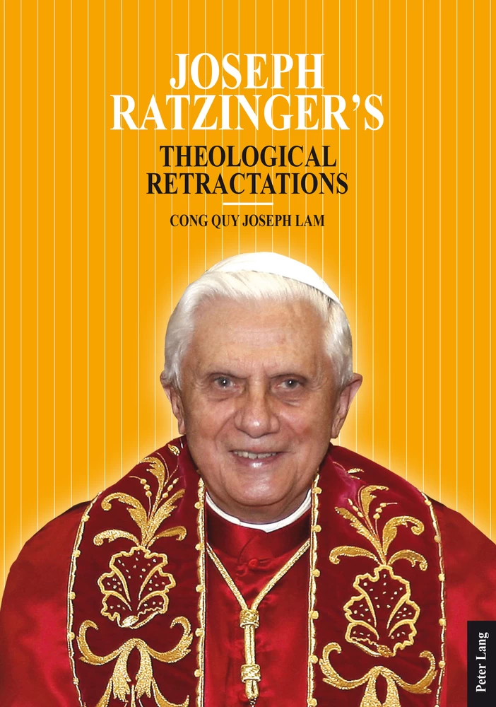 Title: Joseph Ratzinger’s Theological Retractations